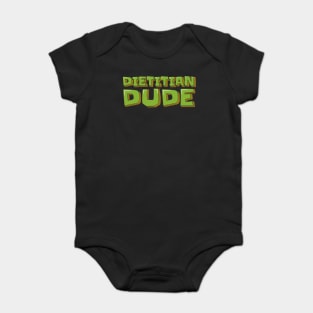 Dietitian Dude Baby Bodysuit